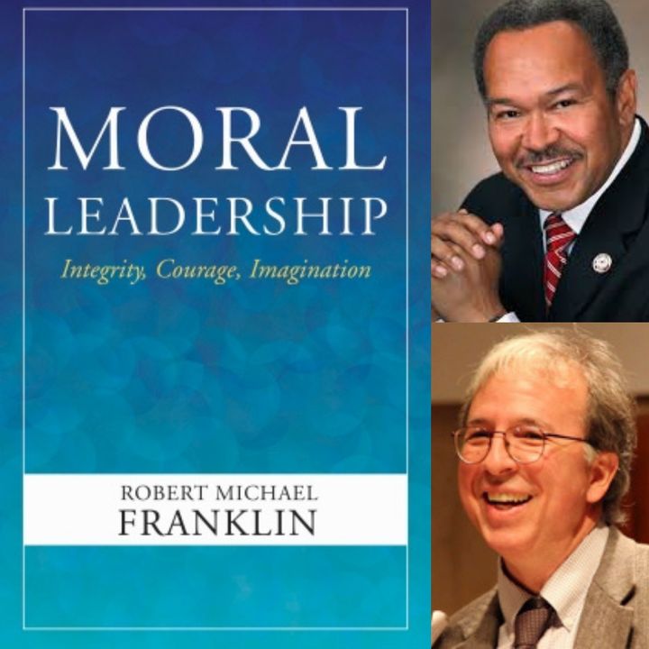 Moral Leadership, with Robert Michael Franklin and Robert Ellsberg