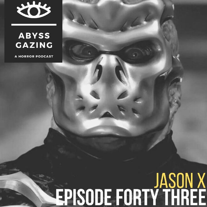 Jason X (2022) | Abyss Gazing: A Horror Podcast #43
