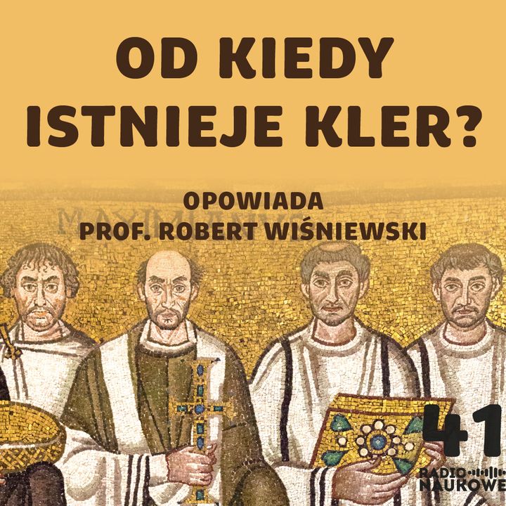 #41 Celibat, dziwne fryzury, hierarchia - powstanie i profesjonalizacja kleru | prof. Robert Wiśniewski