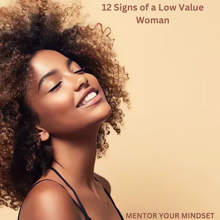 12 Signs of a Low Value Woman