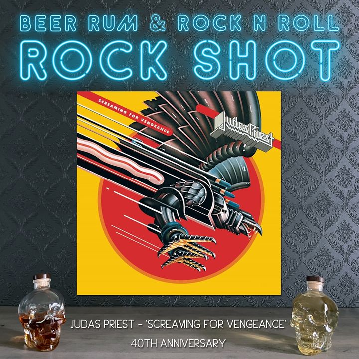 'Rock Shot' (JUDAS PRIEST 'SCREAMING FOR VENGEANCE' 40TH ANNIVERSARY)