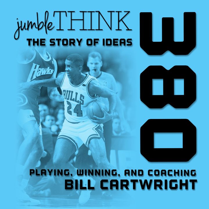 Playing, Winning, and Coaching in the NBA with Bill Cartwright