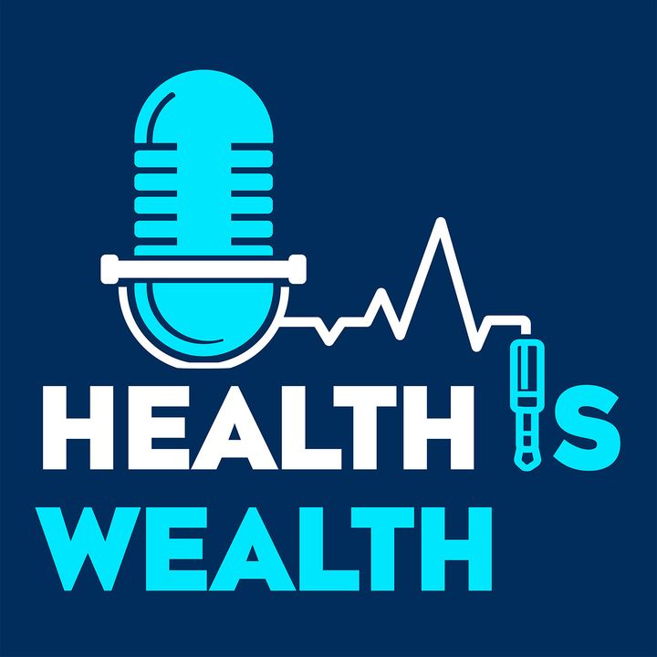 Health is Wealth w/ Dana Parisi & Rob LaRocca