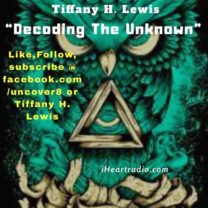 "Decoding The Unknown" Tiffany H. Lewis