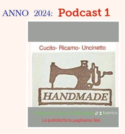 Handmade? Anno 2024- PODCAST 1 - Progetto TuUnica- durata: 4'33"