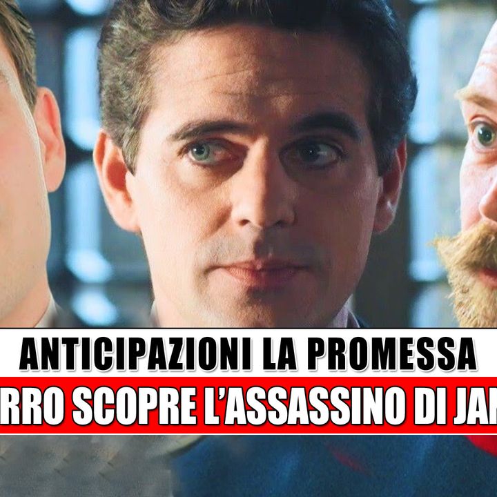La Promessa Anticipazioni Spagnole: Curro Scopre L'Assassino Di Jana!