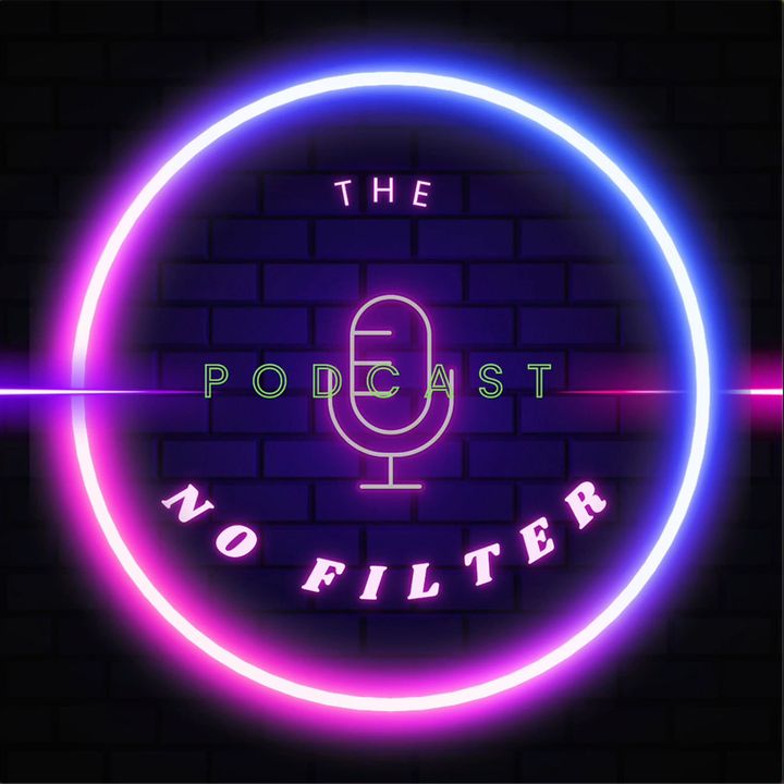 The No Filter Podcast