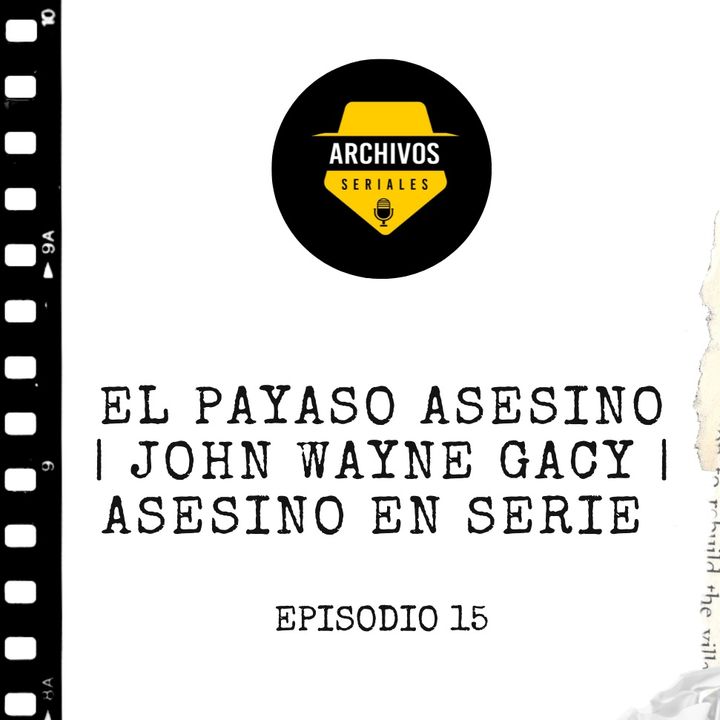 El Payaso Asesino | John Wayne Gacy | Asesino en serie
