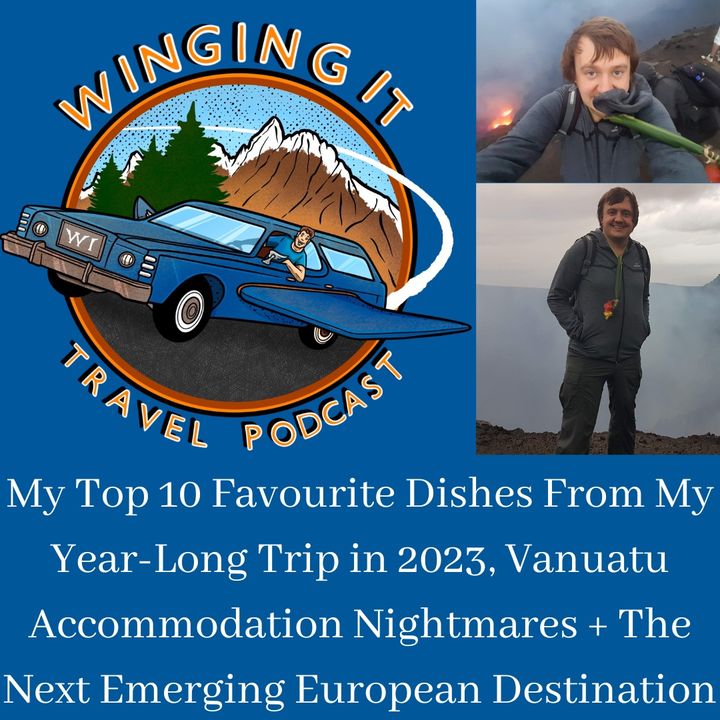 My Top 10 Favourite Dishes From My Year-Long Trip in 2023, Vanuatu Accommodation Nightmares + The Next Emerging European Destination
