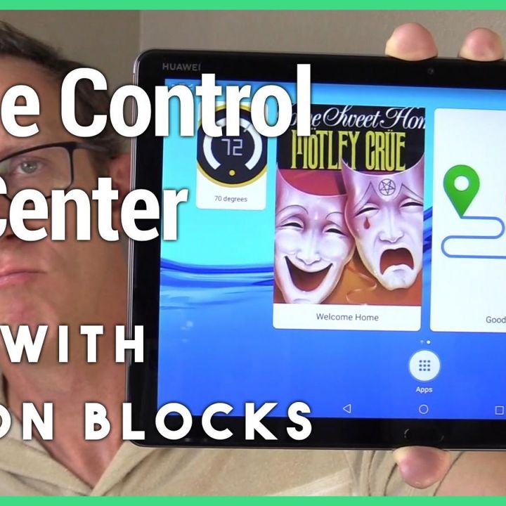 HOA 38: Create a Home Automation Control Center - Take That Old Device and Give It a Job Using Action Blocks