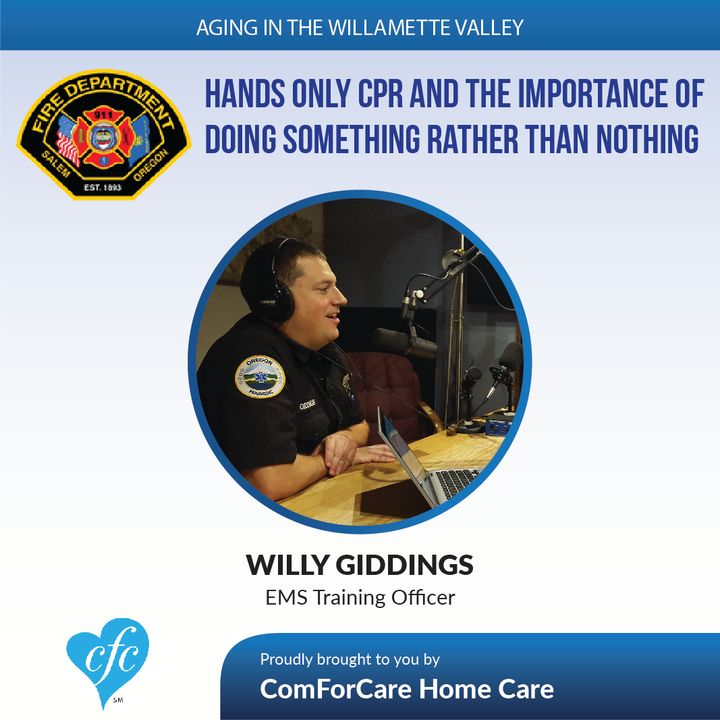 2/14/17: Willy Giddings on Hands Only CPR and helping others on Aging in Willamette Valley with John Hughes from ComForCare