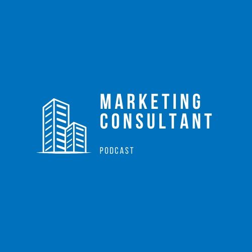 Marketing Consultant Podcast