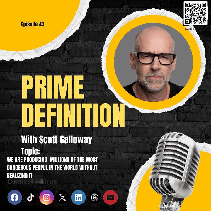 Episode 43 - Scott Galloway speaks about the youth of this generation and how they can be a threat to the world