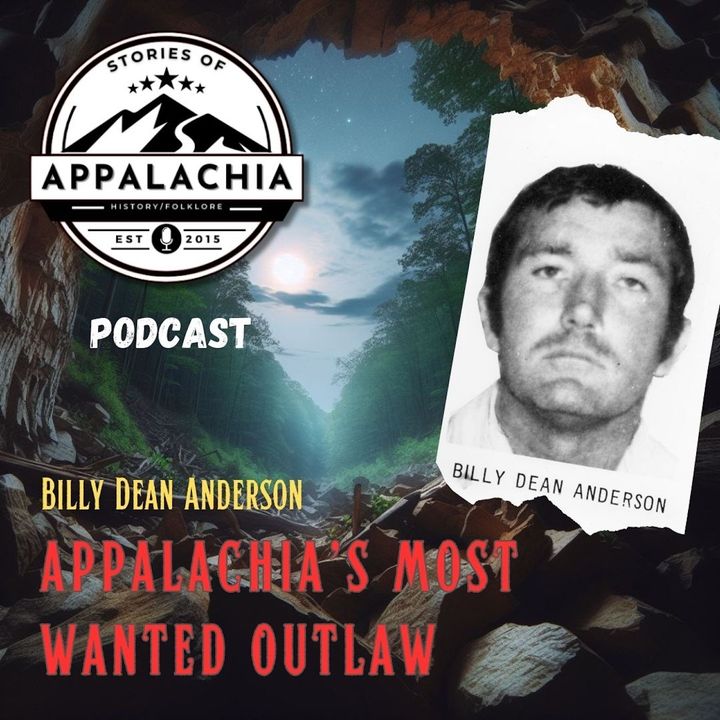 Billy Dean Anderson: Appalachia's Most Wanted Outlaw