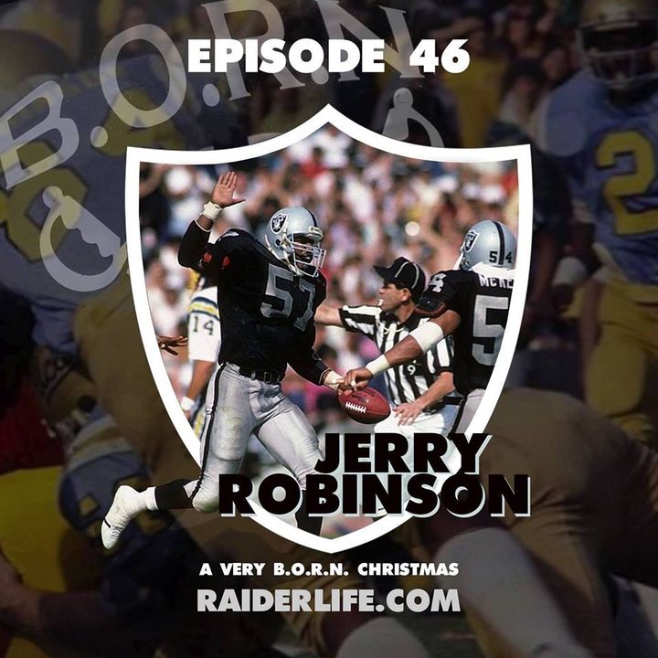 Raider Life Podcast:Special guest Former Raider Jerry Robinson!