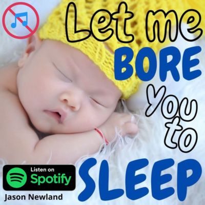 Let me bore you to sleep - Jason Newland