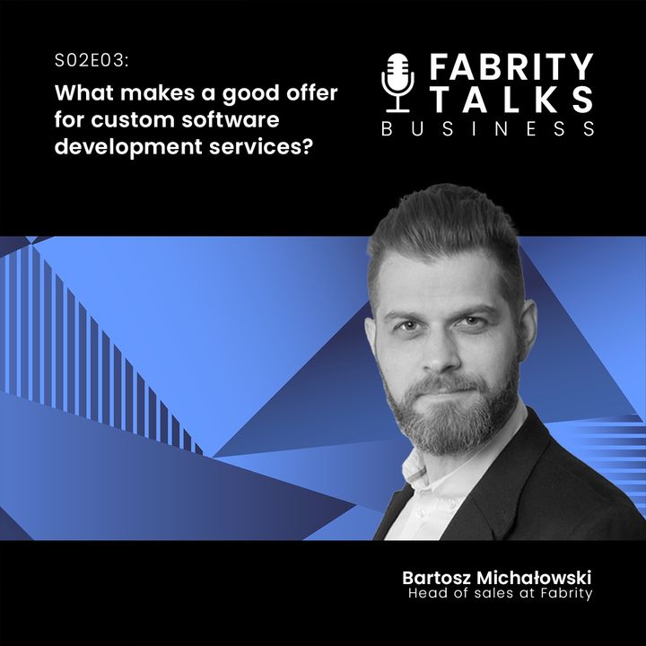 S02E03: What makes a good offer for custom software development services?