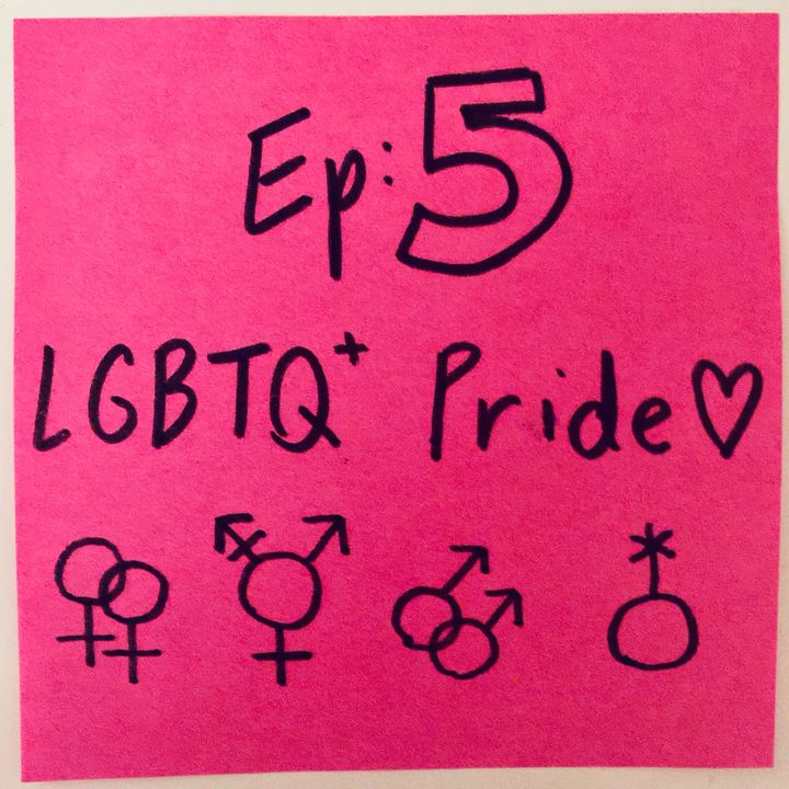 Ep 5: LGBTQ+ Pride Month!