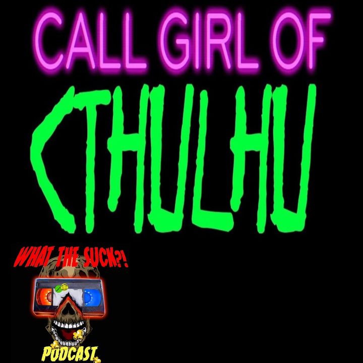 Season 3 Finale - Call Girl of Cthulhu