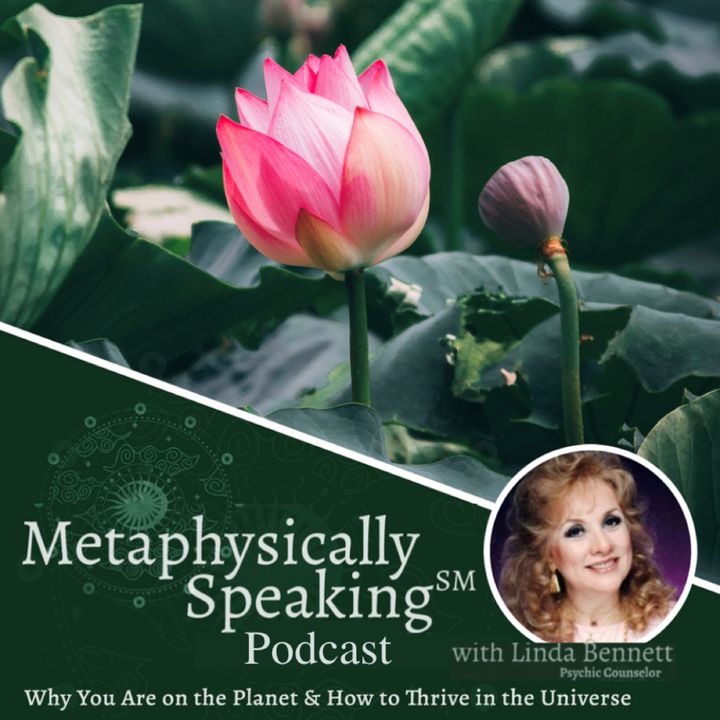 Metaphysically Speaking℠ Podcast with Linda Bennett