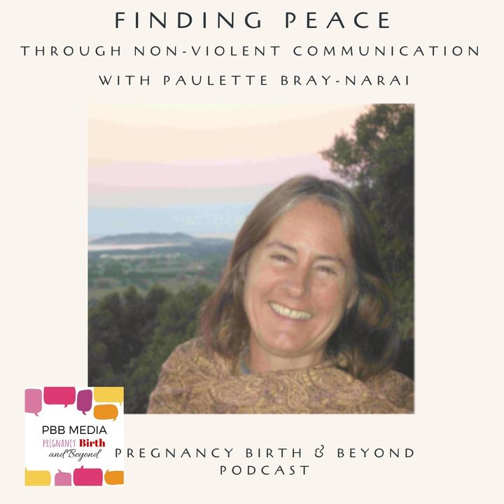 BONUS EPISODE: Finding Peace through Non-Violent Communication with Paulette Bray-Narai