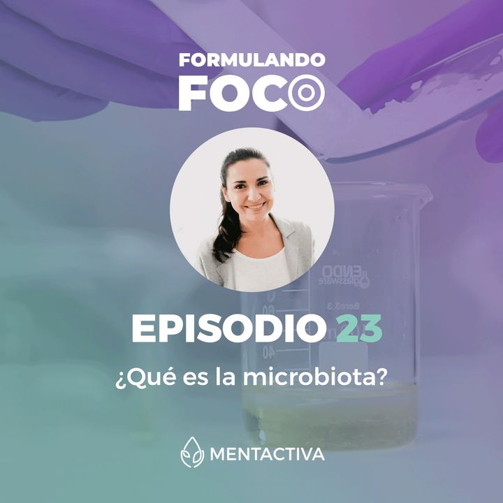 23. ¿Qué es la microbiota?