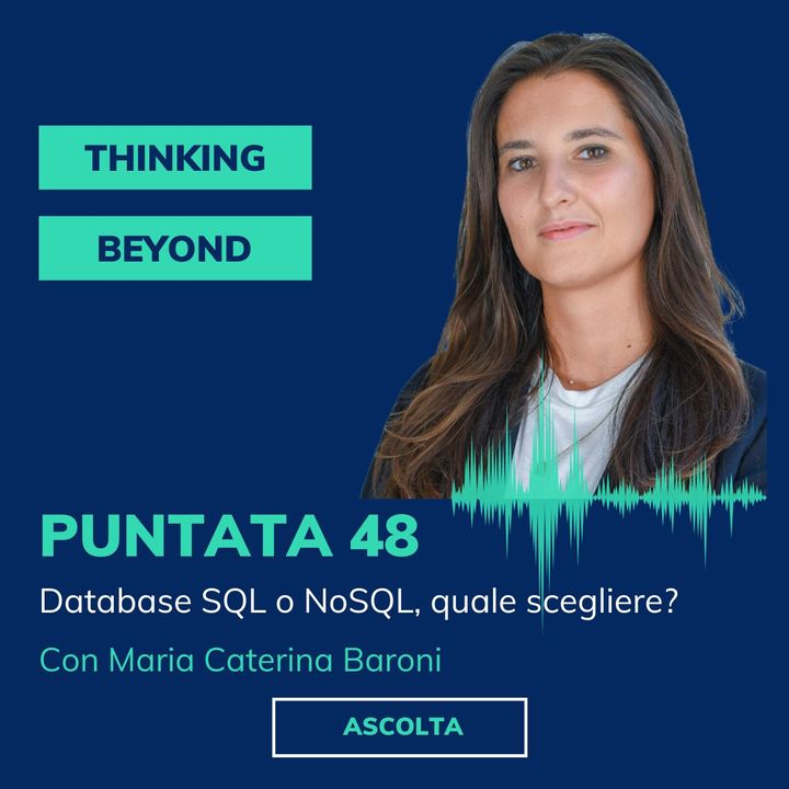 Puntata 48 - Database SQL o NoSQL, quale scegliere?