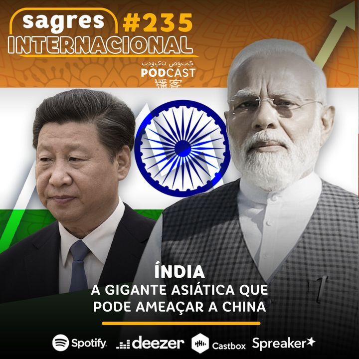 #235 | Índia: a gigante asiática que pode ameaçar a China