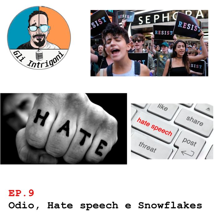 #9 Odio, Hate speech e Snowflake (Skype Sessions)