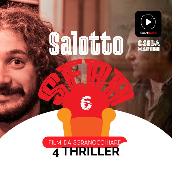 Vi propongo 4 film thriller - Salotto Seba - Film da sgranocchiare #06