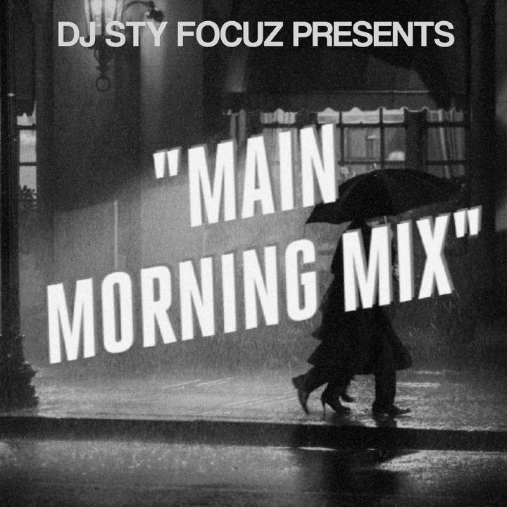 The Main Morning Mix