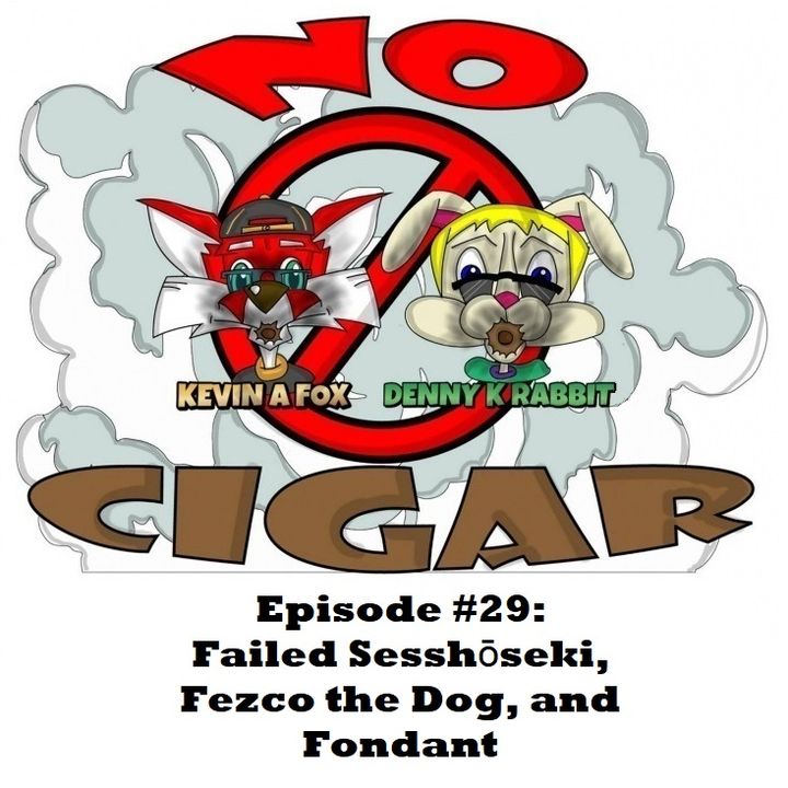 Episode #29:  Failed Sesshōseki, Fezco the Dog, and Fondant