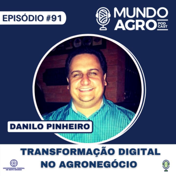 #91 MAP A TRANSFORMAÇÃO DIGITAL NO AGRO COM DANILO PINHEIRO