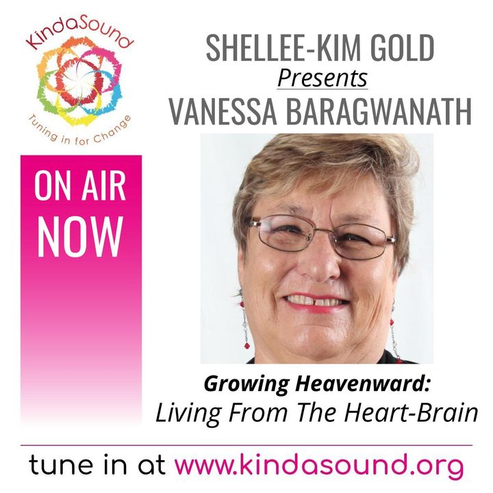 Living From The Heart-Brain | Vanessa Baragwanath on Growing Heavenward with Shellee-Kim Gold