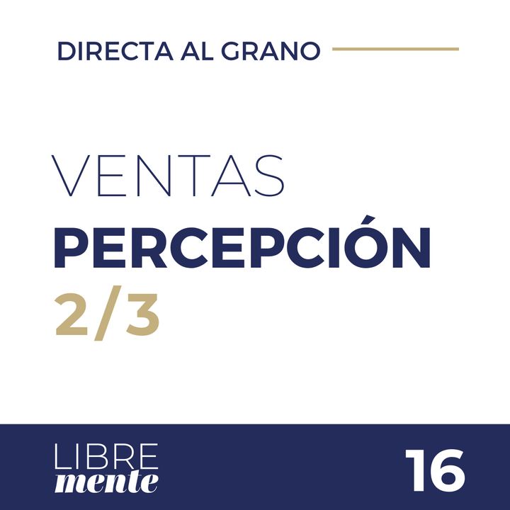 La Venta: Pilar Nº2 La Percepción | Directa Al Grano