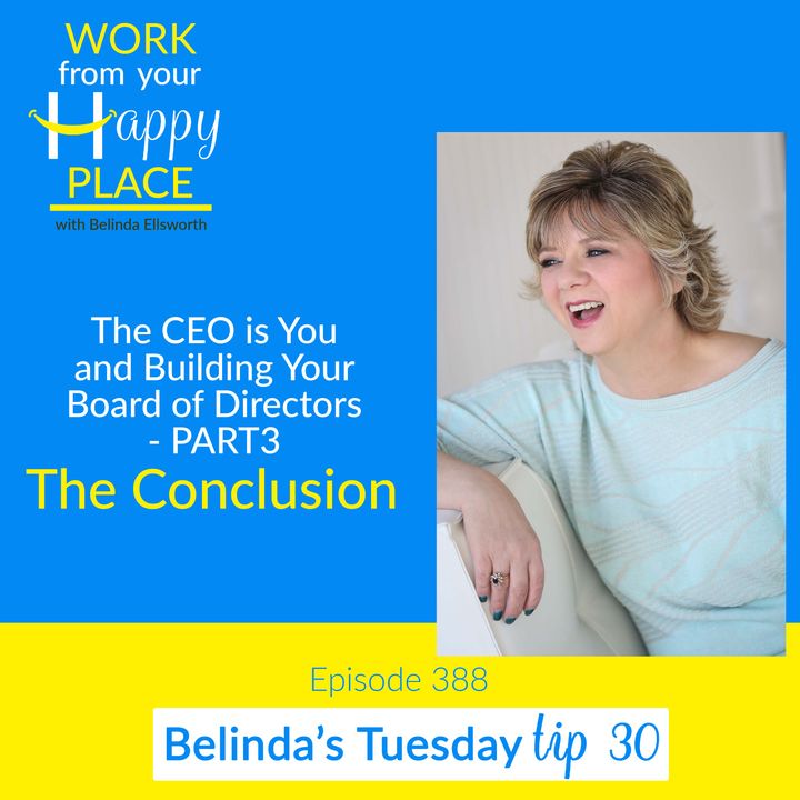 Part 3 of The CEO is You and Building Your Board of Directors - The Conclusion