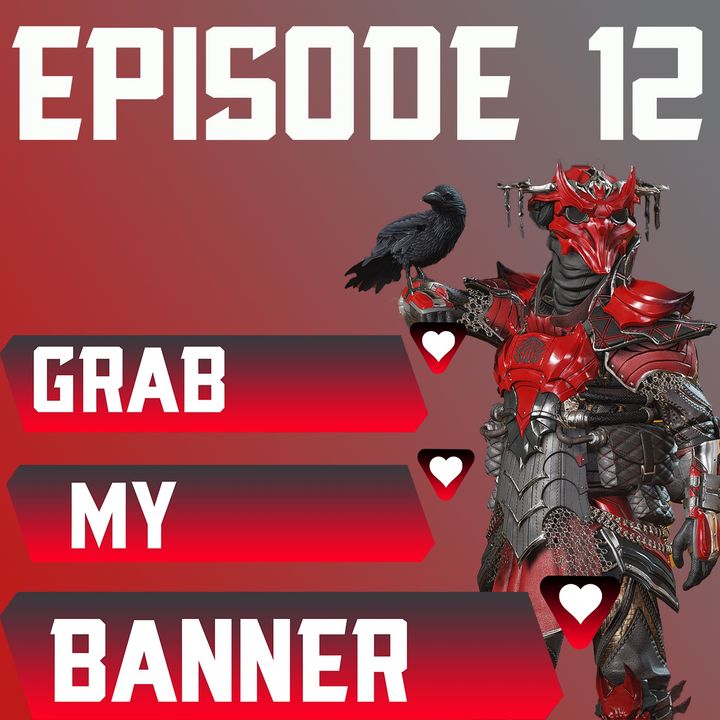 Episode 12: Season 7 Is Awesome, Worst feeling in Apex, and Gambling
