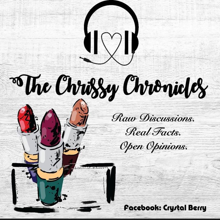 The Chrissy Chronicles Podcast
