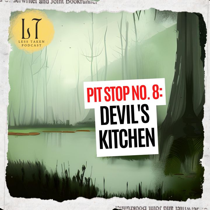 Pit Stop 8:  Devil's Kitchen (Mud)