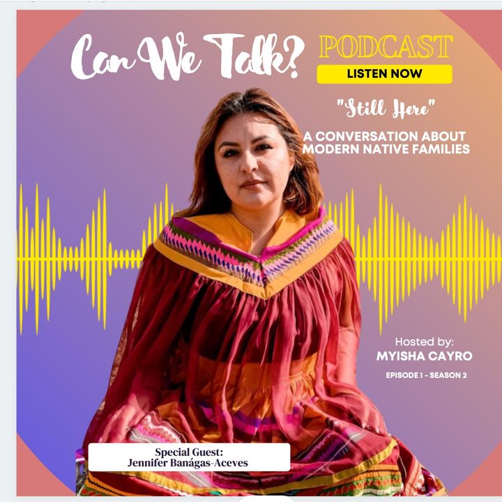 "Still Here" A Conversation about Modern Native Families | Episode 201