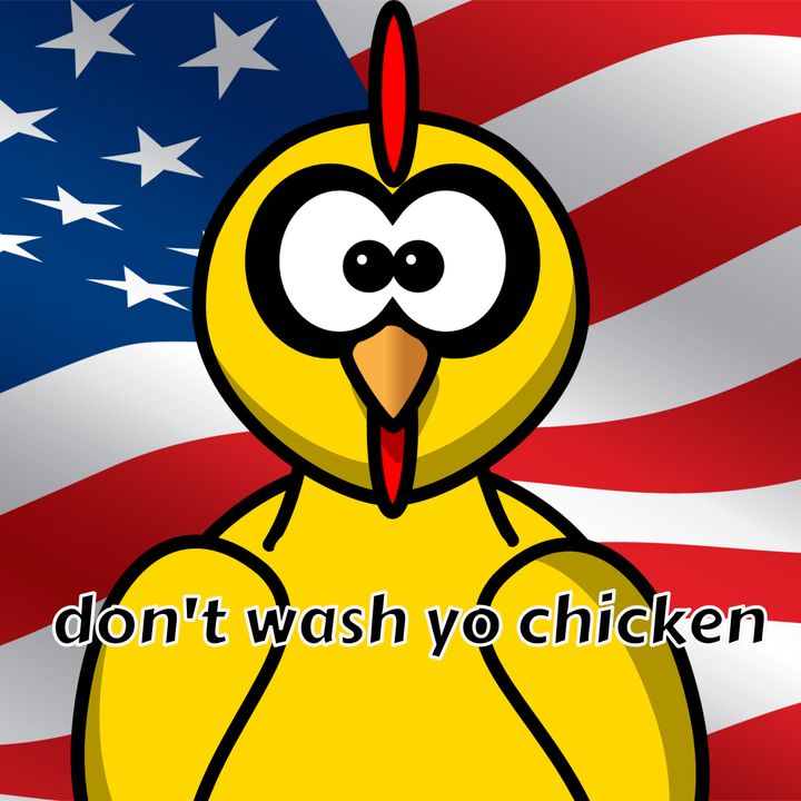 Don't Wash Yo Chicken
