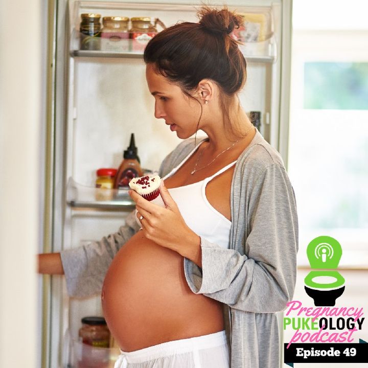 Pregnancy Cravings: Why Do Pregnant Women Crave Pickles? Pukeology Podcast Episode 49
