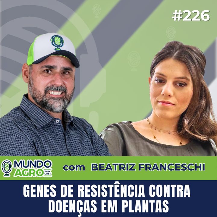 #EP226 MAP GENES DE RESISTÊNCIA CONTRA DOENÇAS EM PLANTAS COM BEATRIZ FRANCESCHI - UNIVERSIDADE DA FLÓRIDA
