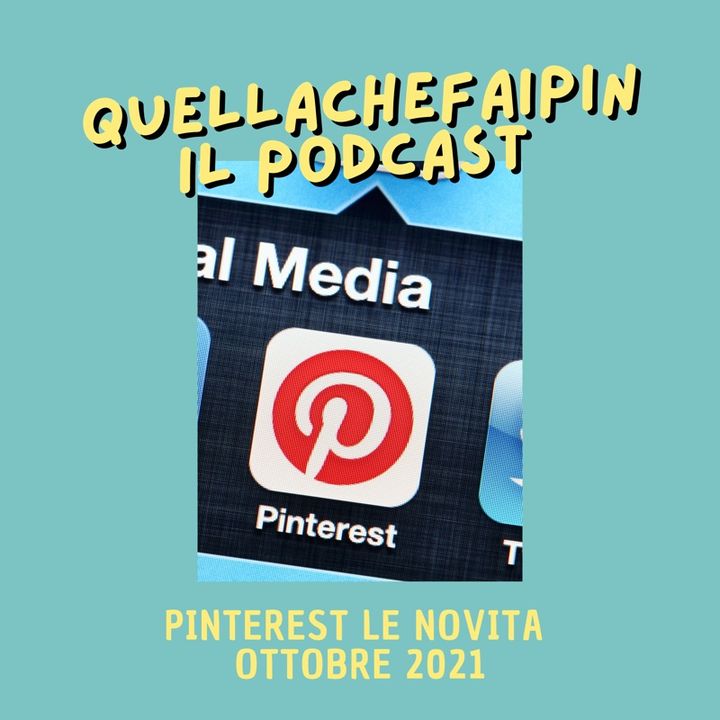 Novità Pinterest ottobre 2021 | Quellachefaipin