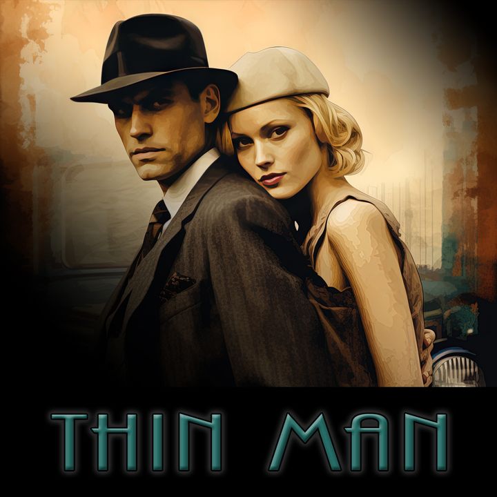 The Great Detectives Present the Thin Man (Old Time Radio)