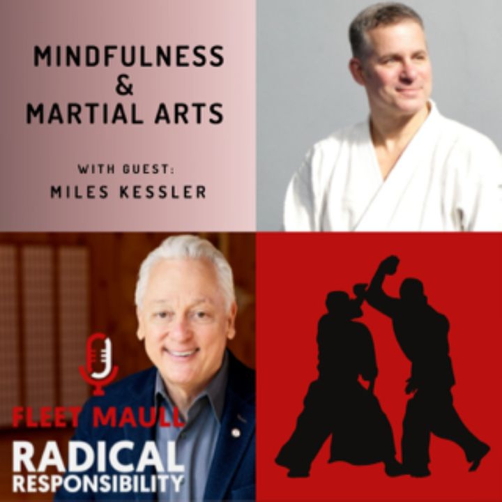 EP 103:  Mindfulness and Martial Arts | Miles Kessler