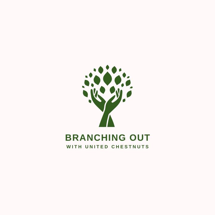 Branching Out hosted by United Chestnuts