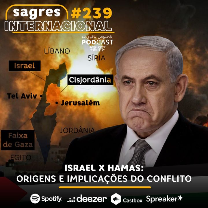 #239 | Israel x Hamas: origens e implicações do conflito