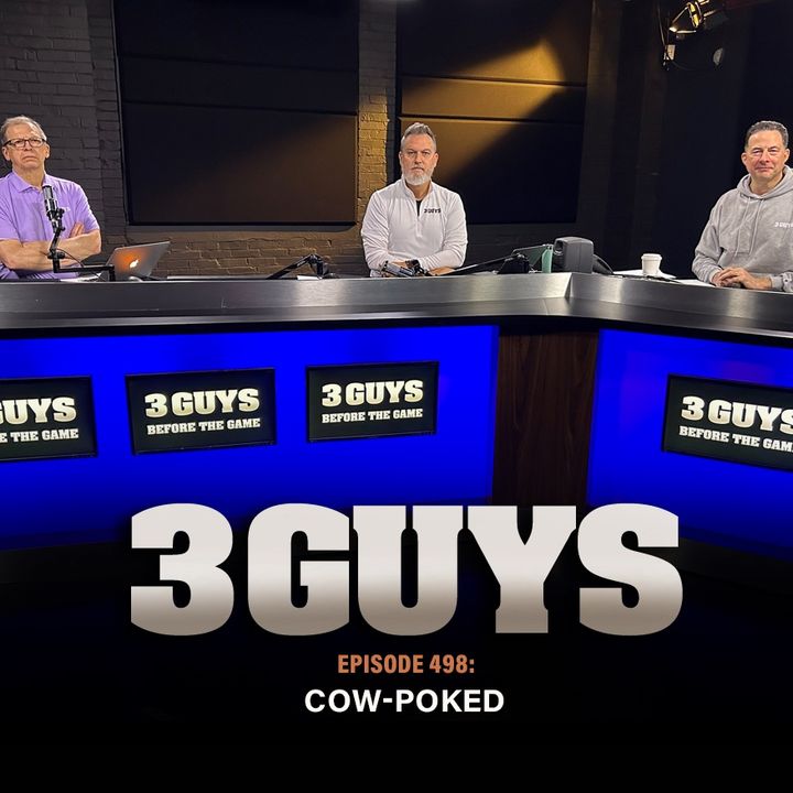 3 Guys Before The Game - Cow-Poked (Episode 498)
