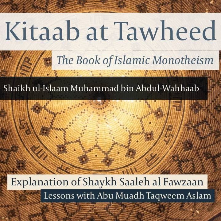 13- Kitaab at-Tawheed | Abu Muadh Taqweem Aslam | Manchester